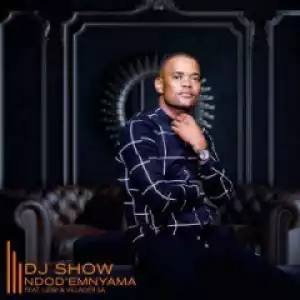 DJ Show - Ndod’ Emnyama Ft. Lizwi & Villager SA